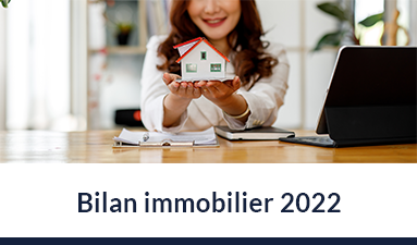 Bilan immobilier 2022 Bilan immobilier 2022